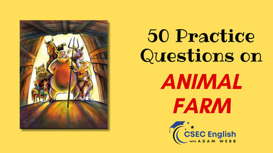 "Animal Farm" Exam-Type Practice Questions for CSEC English B