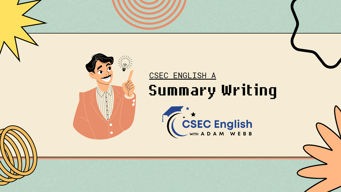 Summary Writing Guide (PDF + PPT) | CSEC English A